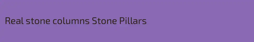 Real stone columns Stone Pillars